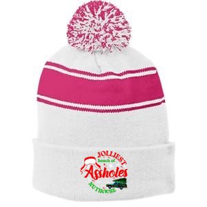 Jolliest Bunch Of Assholes This Side Of The Nut House Stripe Pom Pom Beanie