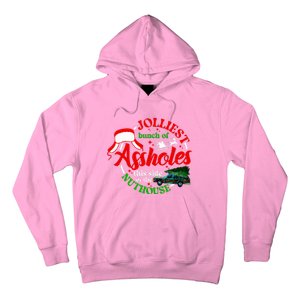 Jolliest Bunch Of Assholes This Side Of The Nut House Hoodie