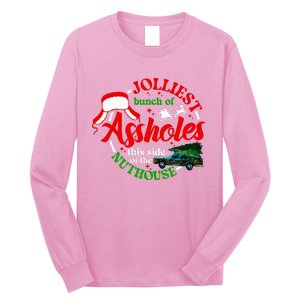 Jolliest Bunch Of Assholes This Side Of The Nut House Long Sleeve Shirt