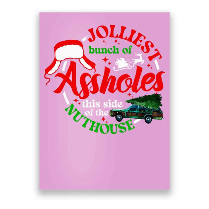 Jolliest Bunch Of Assholes This Side Of The Nut House Poster