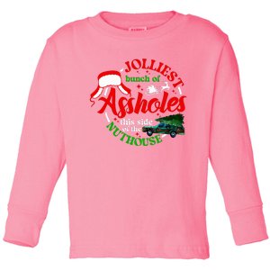 Jolliest Bunch Of Assholes This Side Of The Nut House Toddler Long Sleeve Shirt