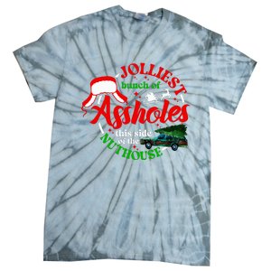 Jolliest Bunch Of Assholes This Side Of The Nut House Tie-Dye T-Shirt