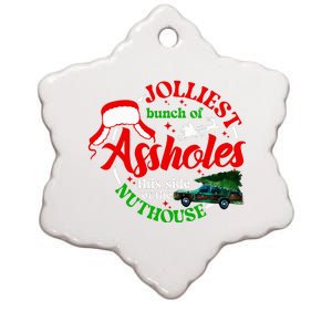 Jolliest Bunch Of Assholes This Side Of The Nut House Ceramic Star Ornament