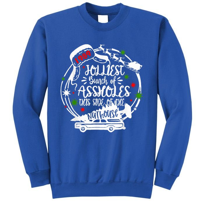 Jolliest Bunch Of Assholes This Side Of The Nut House Xmas  Sweatshirt