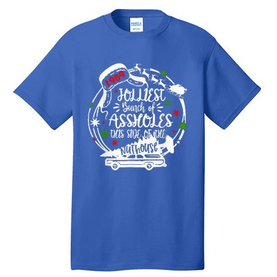 Jolliest Bunch Of Assholes This Side Of The Nut House Xmas  Tall T-Shirt