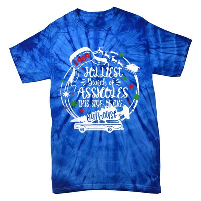 Jolliest Bunch Of Assholes This Side Of The Nut House Xmas  Tie-Dye T-Shirt