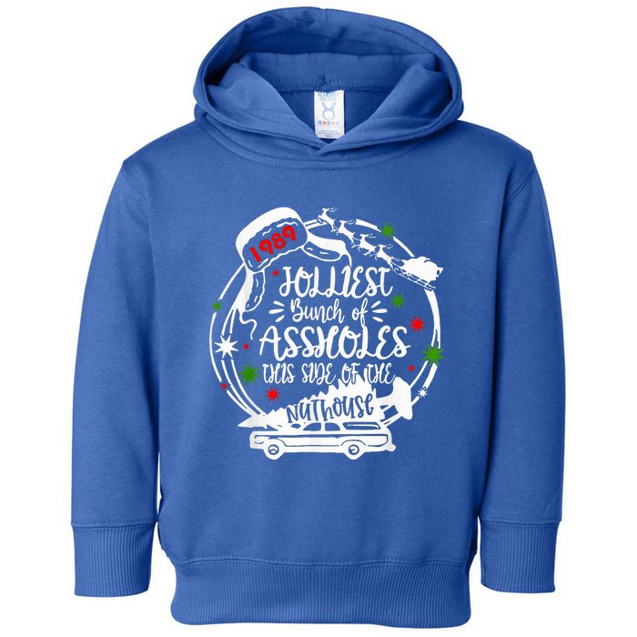 Jolliest Bunch Of Assholes This Side Of The Nut House Xmas  Toddler Hoodie