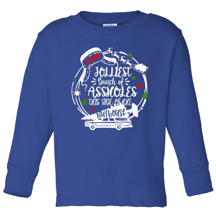 Jolliest Bunch Of Assholes This Side Of The Nut House Xmas  Toddler Long Sleeve Shirt