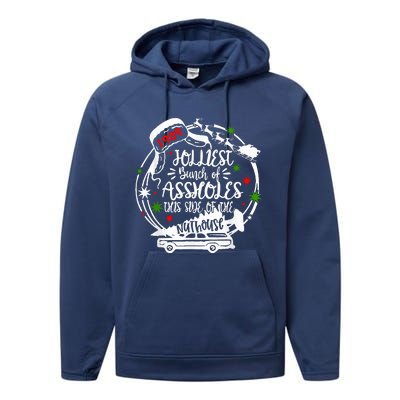 Jolliest Bunch Of Assholes This Side Of The Nut House Xmas  Performance Fleece Hoodie