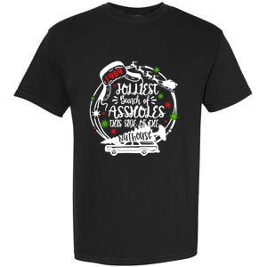 Jolliest Bunch Of Assholes This Side Of The Nut House Xmas Garment-Dyed Heavyweight T-Shirt