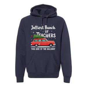 Jolliest Bunch Of Teachers This Side Of The Hallway Xmas Premium Hoodie