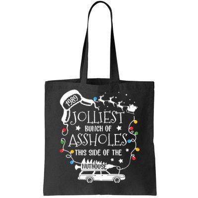 Jolliest Bunch Of Assholes This Side Of The Nuthouse Ugly Christmas Tote Bag