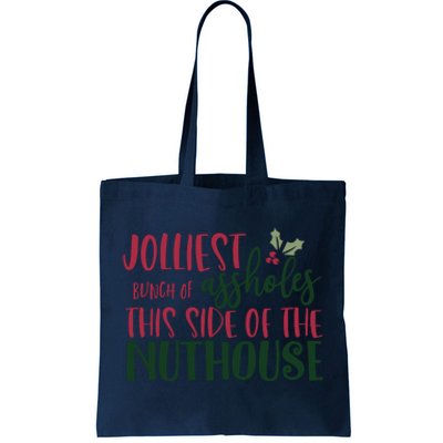 Jolliest Bunch Of Assholes Christmas Story Nuthouse Tote Bag