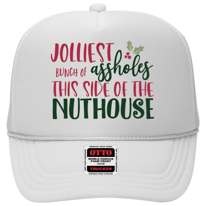 Jolliest Bunch Of Assholes Christmas Story Nuthouse High Crown Mesh Back Trucker Hat