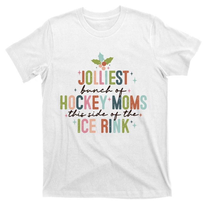 Jolliest Bunch Of Hockey Moms This Side Of The Ice Rink Christmas T-Shirt