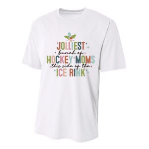 Jolliest Bunch Of Hockey Moms This Side Of The Ice Rink Christmas Performance Sprint T-Shirt