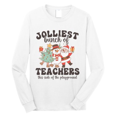 Jolliest Bunch Of Teachers This Side Of The Playground Xmas  Long Sleeve Shirt