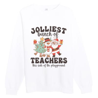 Jolliest Bunch Of Teachers This Side Of The Playground Xmas  Premium Crewneck Sweatshirt