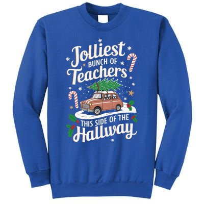 Jolliest Bunch Of Teachers This Side Of The Hallway Sweatshirt