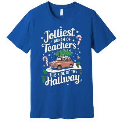 Jolliest Bunch Of Teachers This Side Of The Hallway Premium T-Shirt