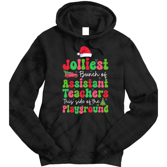 Jolliest Bunch Of Assistant Teachers Of Playground Xmas Tie Dye Hoodie