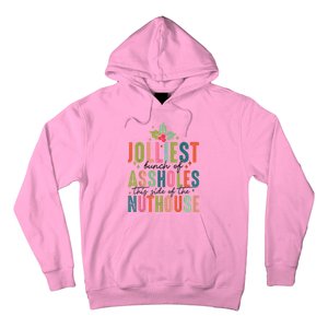 Jolliest Bunch Of Assholes This Side Of The Nut House Hoodie