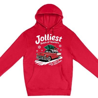 Jolliest Bunch Of Teachers This Side Of The Hallway Premium Pullover Hoodie