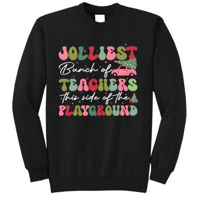 Jolliest Bunch Of Teachers This Side Of The Playground Sweatshirt