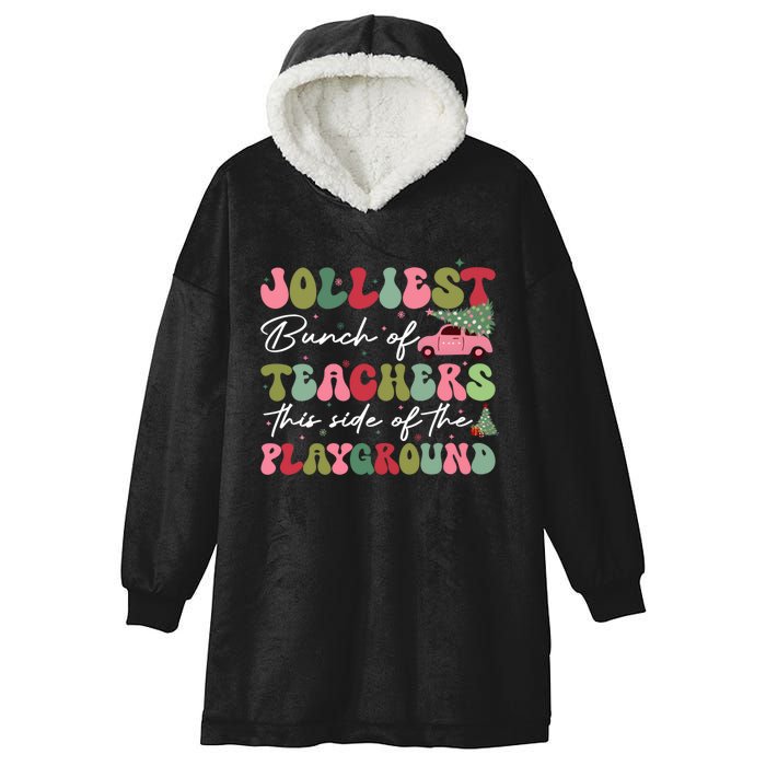 Jolliest Bunch Of Teachers This Side Of The Playground Hooded Wearable Blanket