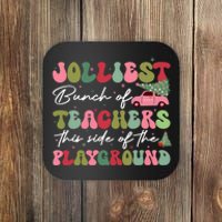 Jolliest Bunch Of Teachers This Side Of The Playground Coaster