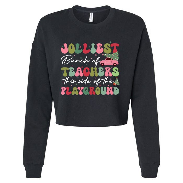 Jolliest Bunch Of Teachers This Side Of The Playground Cropped Pullover Crew