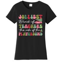 Jolliest Bunch Of Teachers This Side Of The Playground Women's T-Shirt