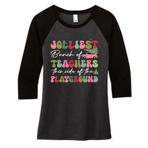 Jolliest Bunch Of Teachers This Side Of The Playground Women's Tri-Blend 3/4-Sleeve Raglan Shirt