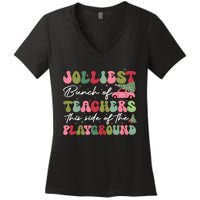 Jolliest Bunch Of Teachers This Side Of The Playground Women's V-Neck T-Shirt