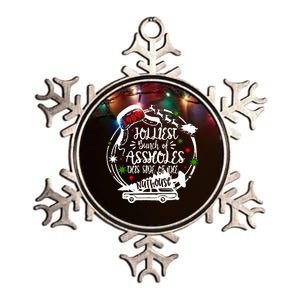 Jolliest Bunch Of Assholes This Side Of The Nut House Xmas  Metallic Star Ornament