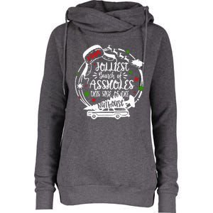 Jolliest Bunch Of Assholes This Side Of The Nut House Xmas  Womens Funnel Neck Pullover Hood