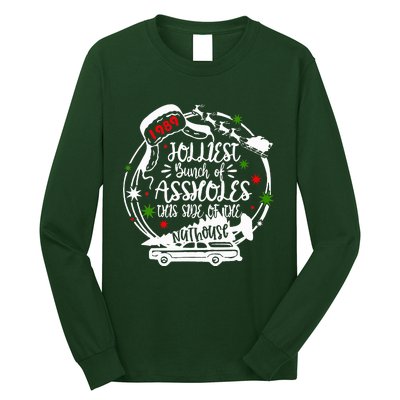 Jolliest Bunch Of Assholes This Side Of The Nut House Xmas  Long Sleeve Shirt