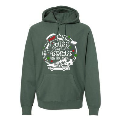 Jolliest Bunch Of Assholes This Side Of The Nut House Xmas  Premium Hoodie