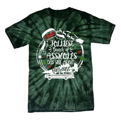 Jolliest Bunch Of Assholes This Side Of The Nut House Xmas  Tie-Dye T-Shirt