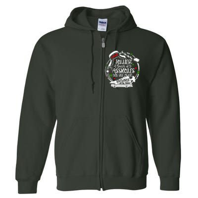 Jolliest Bunch Of Assholes This Side Of The Nut House Xmas  Full Zip Hoodie