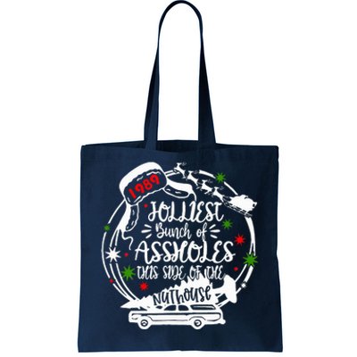 Jolliest Bunch Of Assholes This Side Of The Nut House Xmas  Tote Bag