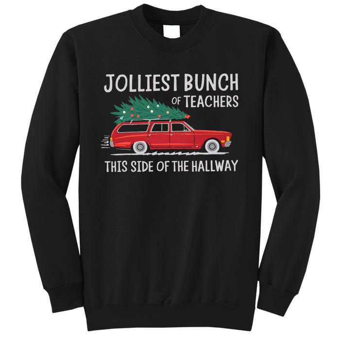 Jolliest Bunch Of Teachers This Side Of The Hallway Sweatshirt