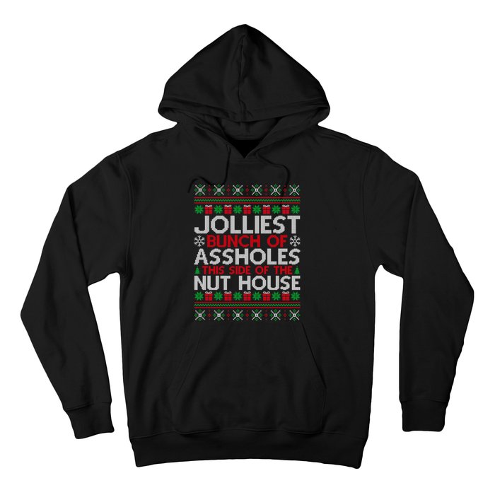 Jolliest Bunch Of Assholes This Side Of The Nut House Hoodie