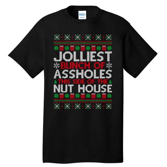 Jolliest Bunch Of Assholes This Side Of The Nut House Tall T-Shirt