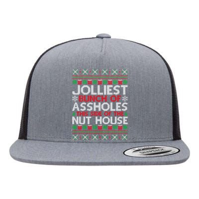 Jolliest Bunch Of Assholes This Side Of The Nut House Flat Bill Trucker Hat