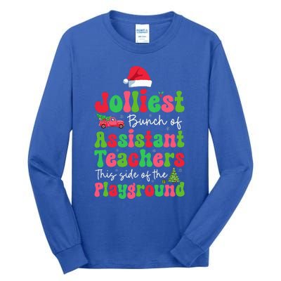 Jolliest Bunch Of Assistant Teachers Of Playground Tall Long Sleeve T-Shirt