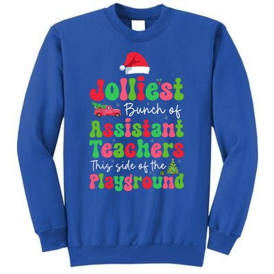 Jolliest Bunch Of Assistant Teachers Of Playground Tall Sweatshirt