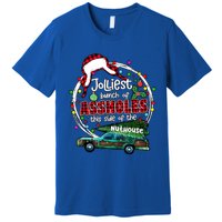 Jolliest Bunch Of Assholes This Side Of The Nut House Premium T-Shirt