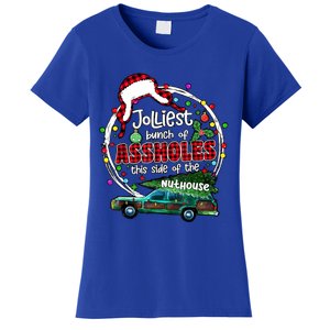 Jolliest Bunch Of Assholes This Side Of The Nut House Women's T-Shirt