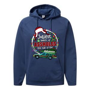 Jolliest Bunch Of Assholes This Side Of The Nut House Performance Fleece Hoodie